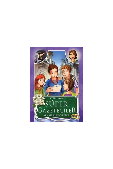 Süper Gazeteciler 4 Belalı Davetiye A. Akal Tudem