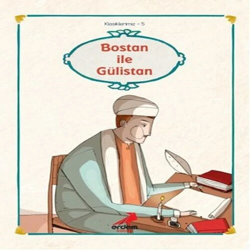 Klasiklerimiz 5 - Bostan ile Gülistan ürün görseli
