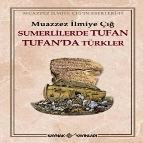 Sümerlilerde Tufan Tufan’da Türkler - 1
