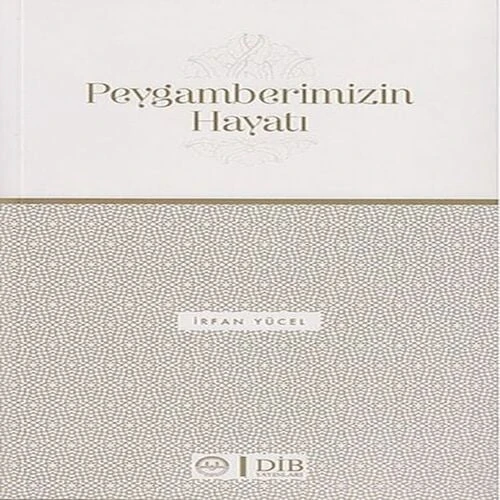 Peygamberimizin Hayatı