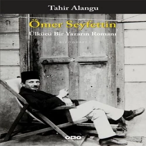 Ömer Seyfettin - Ülkücü Bir Yazarın Romanı ürün görseli