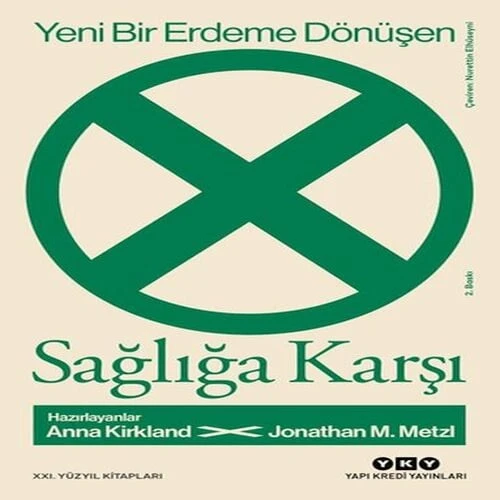 Yeni Bir Erdeme Dönüşen Sağlığa Karşı ürün görseli