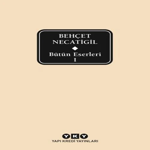 Bütün Eserleri 1 - Behçet Necatigil ürün görseli
