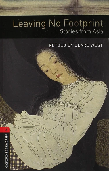Oxford Bookworms Library: Leaving No Footprint: Stories from Asia: Level