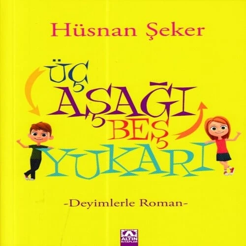 Üç Aşağı Beş Yukarı - Deyimlerle Roman ürün görseli