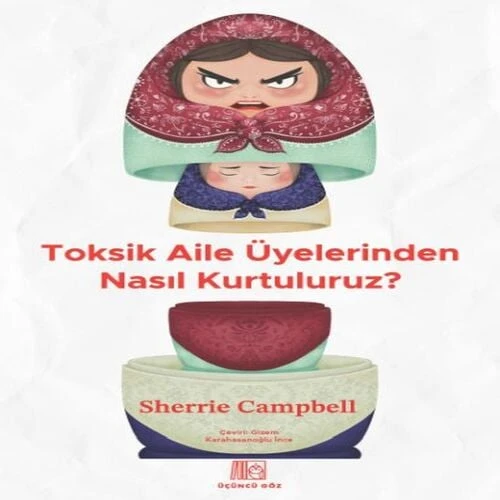Toksik Aile Üyelerinden Nasıl Kurtuluruz?