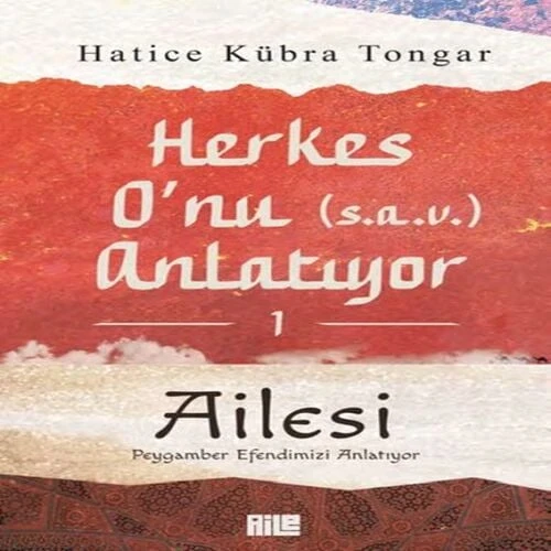 Herkes O’nu Anlatıyor 1 - Ailesi Peygamber Emizi Anlatıyor ürün görseli