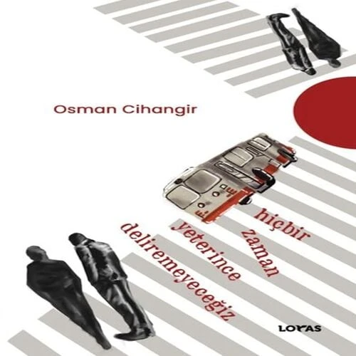 Hiçbir Zaman Yeterince Deliremeyeceğiz ürün görseli