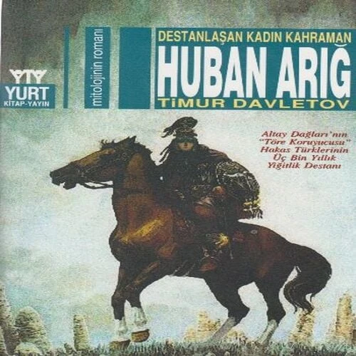 Destanlaşan Kadın Kahraman Huban Arığ ürün görseli