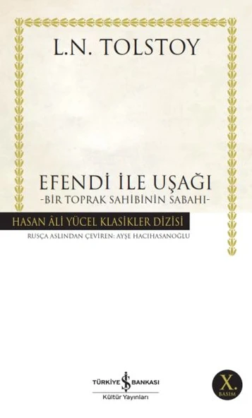 Efendi ile Uşağı - Bir Toprak Sahibinin Sabahı - Hasan Ali Yücel Klasikleri ürün görseli