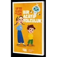 BİR ACAYİP YOLCULUK ORTAOKUL DÜZEYİ UFKA YOLCULUK (KULLANILMIŞ İKİNCİ EL