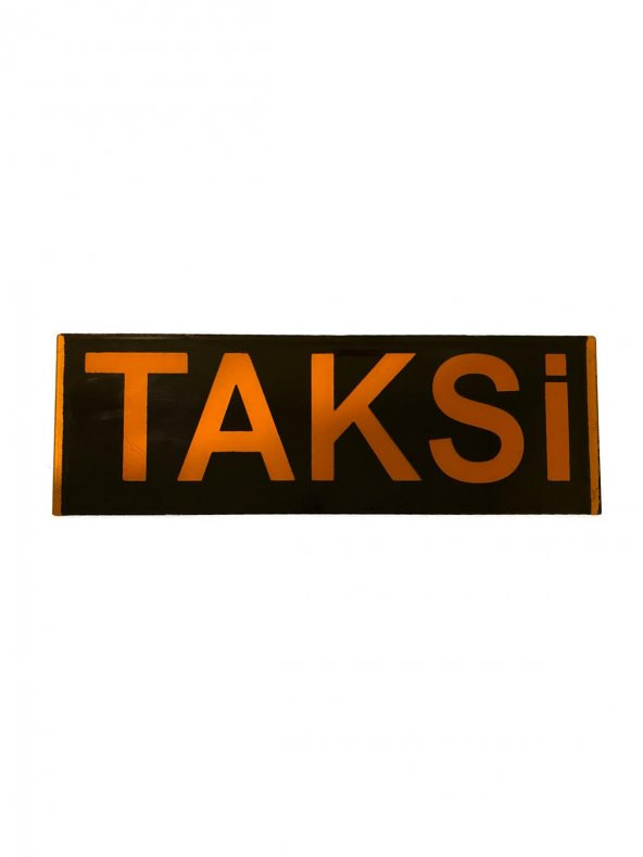 MKM TAKSİ LEVHASI TAKSİ CAMI TAKSİ TABELASI TURUNCU YAZILI ŞEFFAF