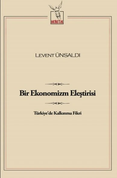 Bir Ekonomizm Eleştirisi  Türkiye'de Kalkınma Fikri
