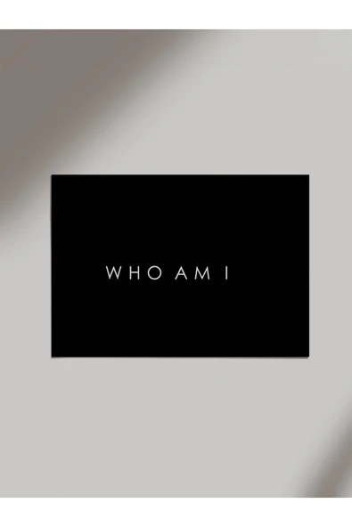 Panorama Ajans Who Am I Ben Kimim Black Siyah Minimal Tasarım Ahşap Poster Tablo ürün görseli 1