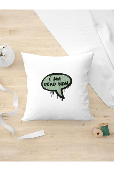Panorama Ajans I'm Dead Now Arkadaşa Hediye Özel Tasarım Yastık Kılıfı ürün görseli 1