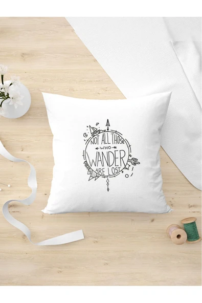 Panorama Ajans Eğlenceli Not All Those Wander Are Lose Özel Tasarım Yastık Kılıfı ürün görseli 1