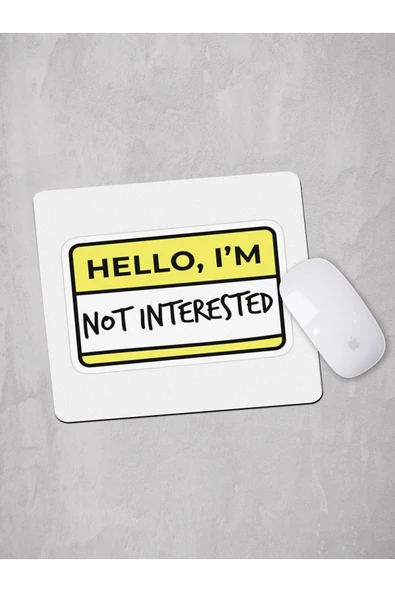 Panorama Ajans Hello I'm Not Interested Sarı Tasarım Mouse Pad ürün görseli 1