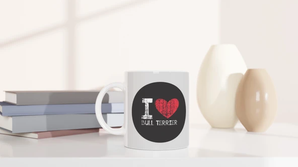 I Love Bull Terrier Temalı Baskılı Kupa Bardak - 6