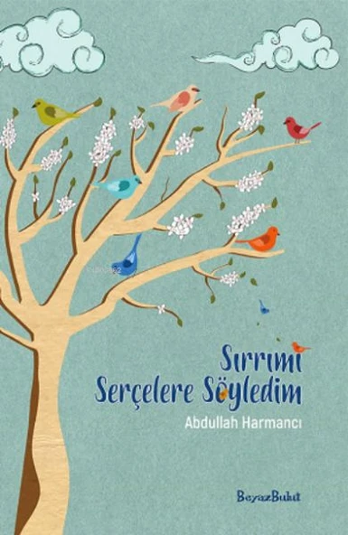 Sırrımı Serçelere Söyledim - 1