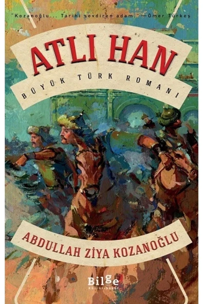 Atlı Han Abdullah Ziya Kozanoğlu Bilge Kültür ürün görseli 1