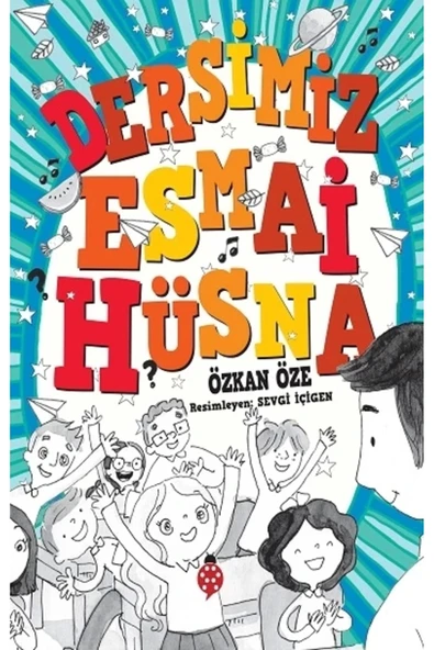 Dersimiz Esmai Hüsna Özkan Öze Uğurböceği