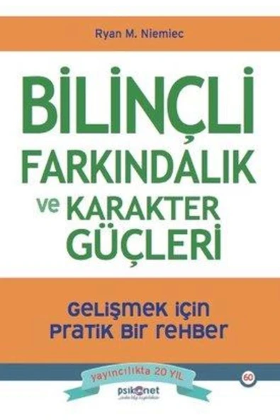 Bilinçli Farkindalik Ve Karakter Güçleri Ryan Niemiec Psikonet