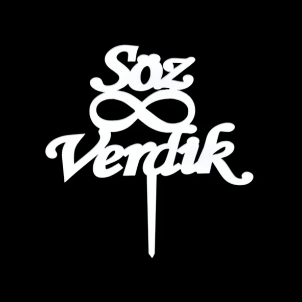 Söz Verdik Gümüş Pleksi Pasta Süsü ürün görseli