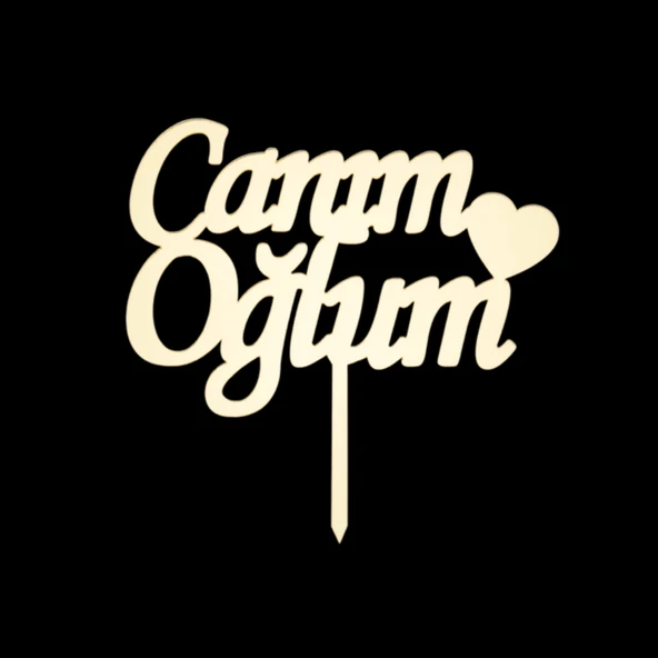 Canım Oğlum Altın Pleksi Pasta Süsü - 1