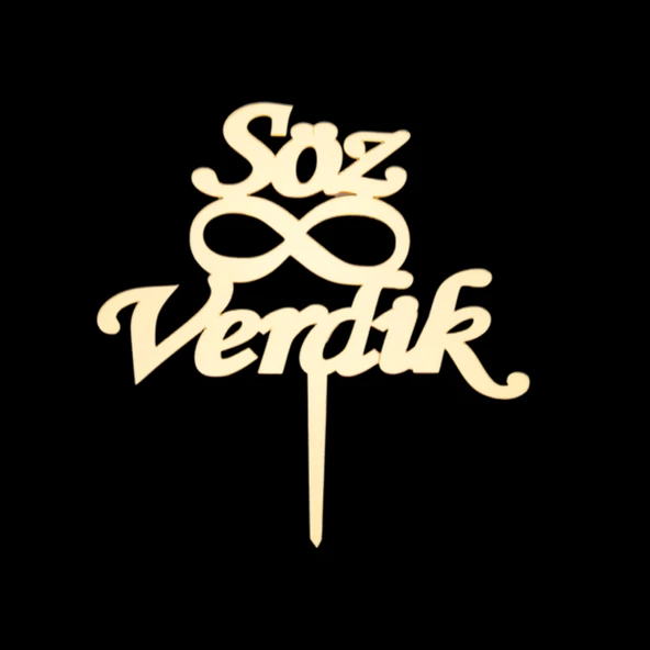 Söz Verdik Altın Pleksi Pasta Süsü ürün görseli 1