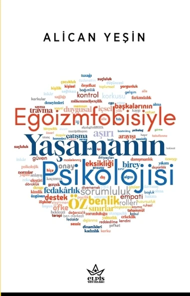 Egoizmfobisiyle Yaşamanın Psikolojisi - Alican Yeşin - Elpis Yayınları ürün görseli