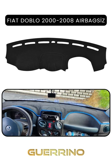 Guerrino  FIAT Doblo 2000-2008 Modellerine Uygun aırbagsızTORPİDO KORUMA HALISI SİYAH KENAR ürün görseli