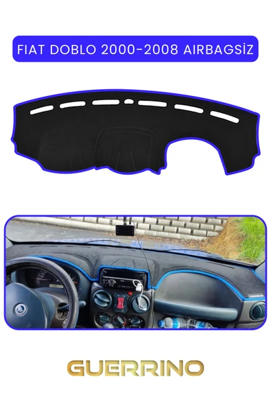 Guerrino  FIAT Doblo 2000-2008 Modellerine Uygun aırbagsızTORPİDO KORUMA HALISI MAVİ KENAR ürün görseli