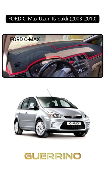 Guerrino  FORD C-Max uzun kapaklı (2003-2010)TORPİDO KORUMA HALISI SİYAH KENAR ürün görseli