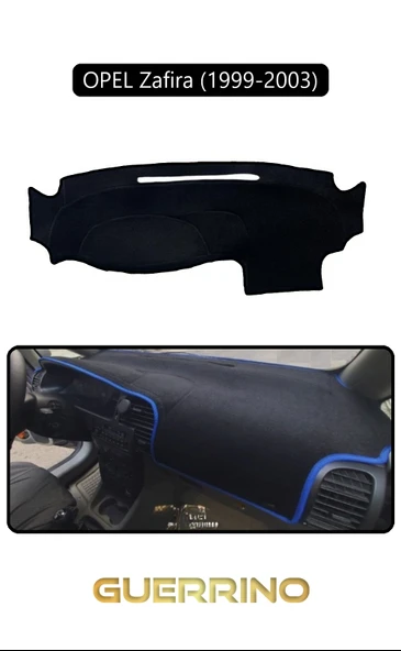Guerrino  OPEL Zafira (1999-2003)TORPİDO KORUMA HALISI SİYAH KENAR ürün görseli