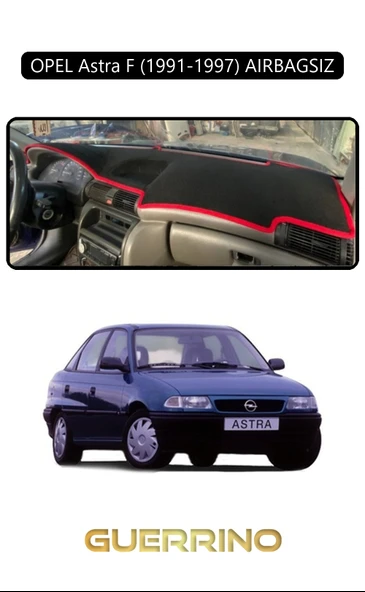 Guerrino  OPEL Astra F 1991-1997 AIRBAGSIZTORPİDO KORUMA HALISI SİYAH KENAR ürün görseli