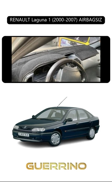Guerrino  RENAULT Laguna 1 (2000-2007) AIRBAGSIZTORPİDO KORUMA HALISI SİYAH KENAR ürün görseli