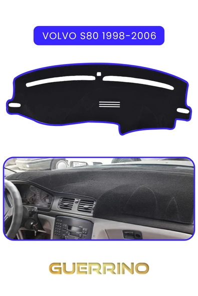 Guerrino  VOLVO S80 (1998-2006)TORPİDO KORUMA HALISI MAVİ KENAR ürün görseli