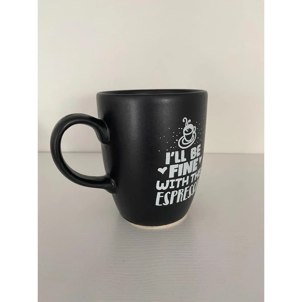 I'll be fine with the espresso Siyah Kupa Bardak ürün görseli 1