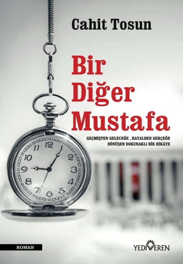 Bir Diğer Mustafa - Cahit Tosun - Yediveren Yayınları