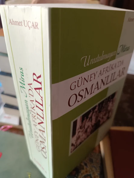 Unutulmayan Miras Güney Afrika'da Osmanlılar Ahmet Uçar - 2