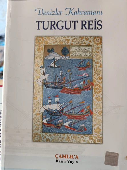 denizler kahramanı turgut reis Kollektif çamlıca