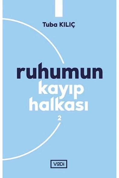 Ruhumun Kayıp Halkası 2 Tuba Kılıç Vadi Yayın
