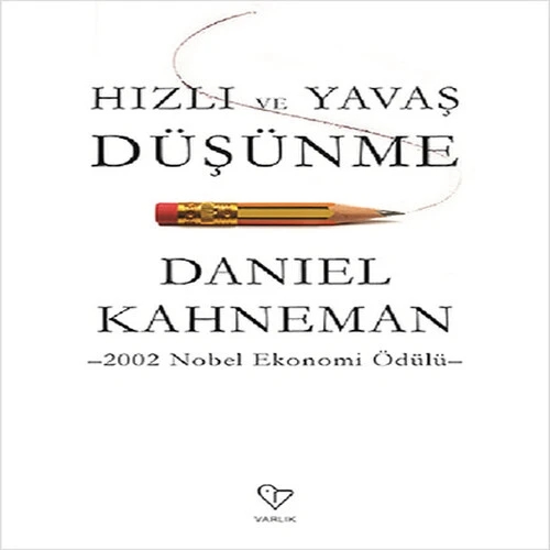 Hızlı ve Yavaş Düşünme - 1