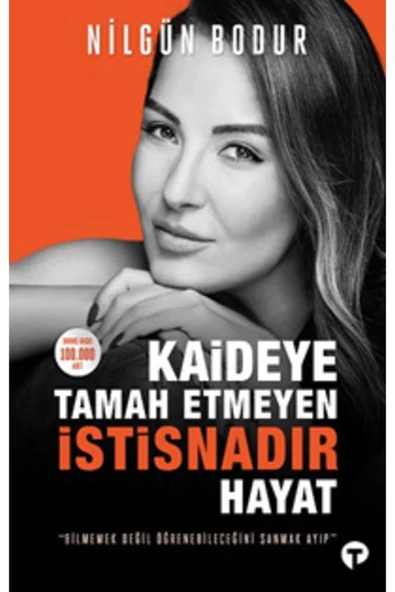 Kaideye Tamah Etmeyen İstisnadır Hayat Nilgün Bodur Turkuvaz - 2