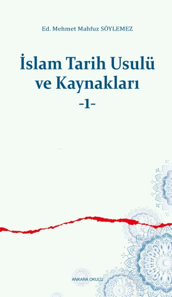 İslam Tarih Usulü Ve Kaynaklari-1 Mahfuz Söylemez Ankara Okulu