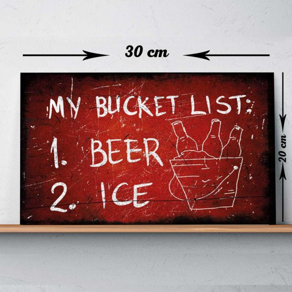 My Bucket List 1 Beer 2 Ice Baskılı Vintage Tablo