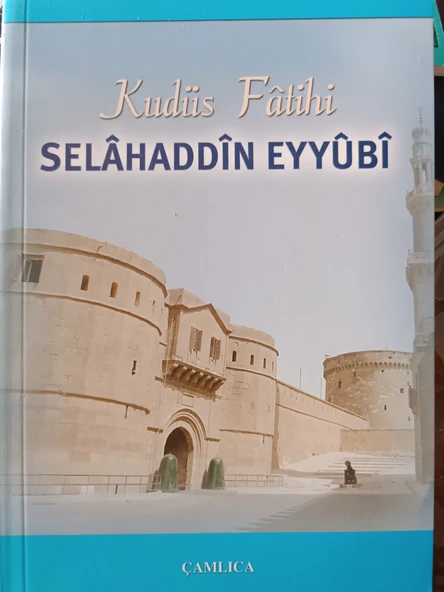 KUDÜS FATİHİ SELAHADDİN EYYUBİ KEMAL ERKAN    KUDÜS FATİHİ SELAHADDİN EYYUBİ KEMAL ERKAN