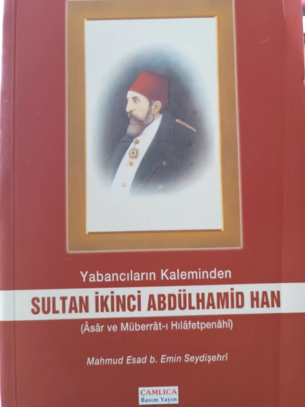 YABANCILARIN KALEMİNDEN SULTAN İKİNCİ ABDÜLHAMİD HAN - 2