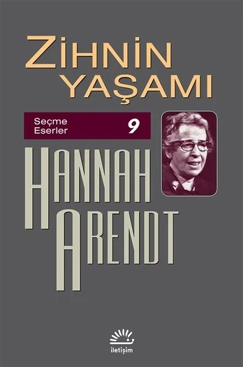 Zihnin Yaşamı Hannah Arendt İletişim
