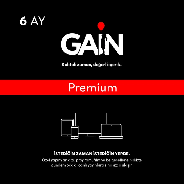 GAIN 6 AYLIK PREMIUM ABONELIK